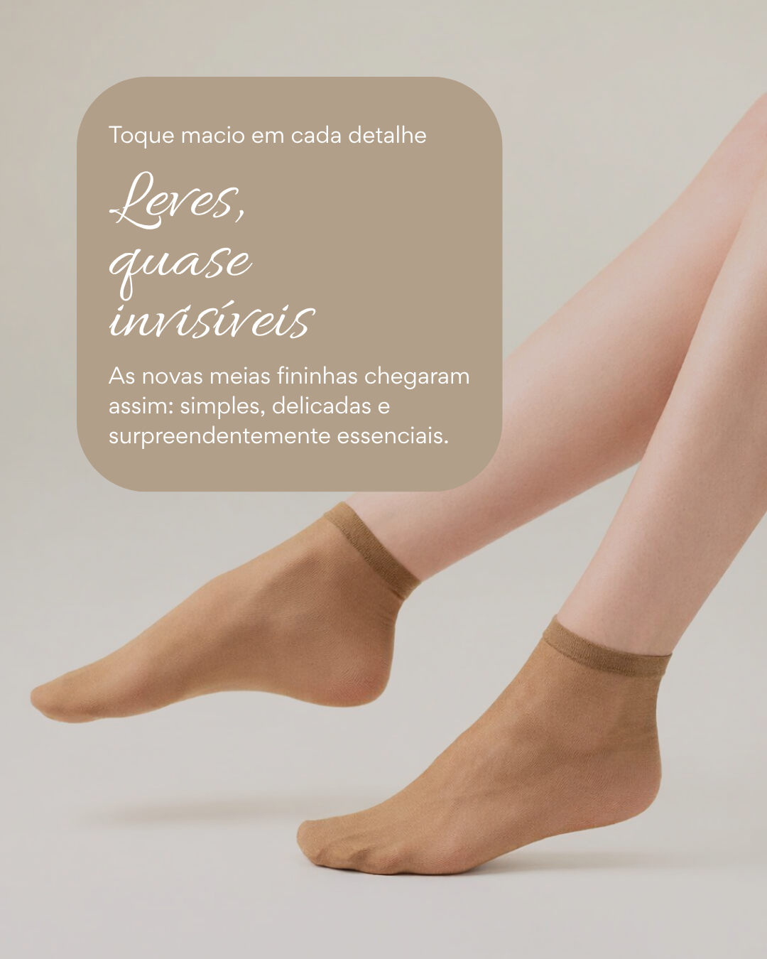Meias fininhas leves, quase invisíveis